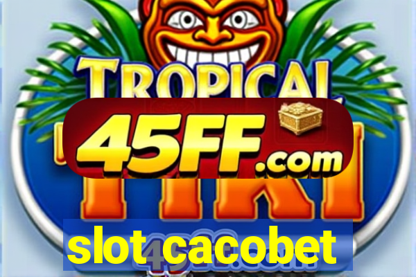 slot cacobet